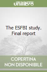 The ESFBI study. Final report