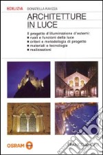 Architetture in luce. Il progetto d'illuminazione d'esterni libro