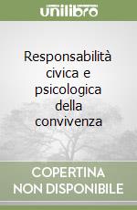 Responsabilità civica e psicologica della convivenza libro