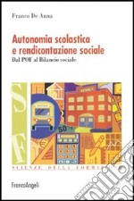 Autonomia scolastica e rendicontazione sociale. Dal POF al bilancio sociale