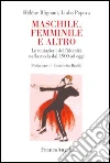 Maschile, femminile e altro. Le mutazioni dell'identità nella moda dal 1900 a oggi libro