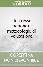 Interessi nazionali: metodologie di valutazione libro