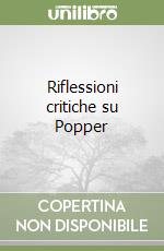 Riflessioni critiche su Popper