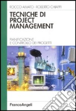 Tecniche di project management. Pianificazione e controllo dei progetti