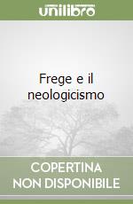 Frege e il neologicismo libro