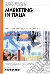 Marketing in Italia. Per competere nel terzo millennio libro
