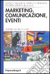 Marketing, comunicazione, eventi. L'esperienza dello sport libro di Cherubini S. (cur.) Canigiani M. (cur.) Santini A. (cur.)