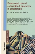 Fondamenti comuni e diversità di approccio in psicoterapia