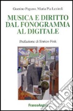 Musica e diritto dal fonogramma al digitale libro