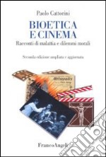 Bioetica e cinema. Racconti di malattia e dilemmi morali