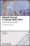 Metodi formali e risorse della rete. Manuale di ricerca empirica libro di Grimaldi R. (cur.)