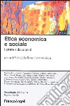 Etica economica e sociale. Letture e documenti libro