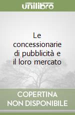 Le concessionarie di pubblicità e il loro mercato libro