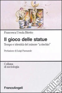 Il gioco delle statue. Tempo e identità del minore «a rischio»
