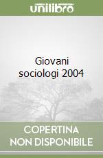 Giovani sociologi 2004 libro