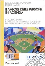 Il valore delle persone in azienda. Il modello Leasys: quando il miglioramento continuo delle persone produce innovazione