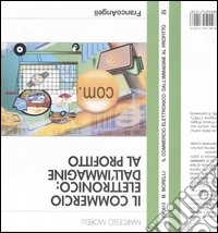 Il commercio elettronico. Dall'immagine al profitto