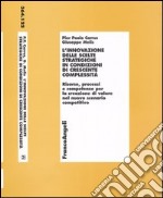 L'innovazione delle scelte strategiche in condizioni di crescente complessità. Risorse, processi e competenze per la creazione di valore nel nuovo scenario ...