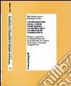 L'innovazione delle scelte strategiche in condizioni di crescente complessità. Risorse, processi e competenze per la creazione di valore nel nuovo scenario ... libro