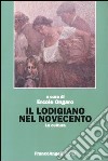 Il lodigiano nel Novecento. La cultura libro di Ongaro E. (cur.)