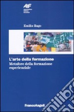 L'arte della formazione. Metafore della formazione esperienziale