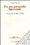 Per una psicoanalisi bipersonale libro