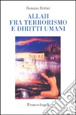 Allah fra terrorismo e diritti umani libro