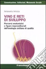 Vino e reti di sviluppo. Percorsi enoturistici e figure imprenditoriali dell'enologia siciliana di qualità