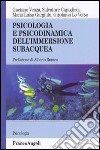 Psicologia e psicodinamica dell'immersione subacquea libro di Capodieci Salvatore Gargiulo Maria Luisa Lo Verso Girolamo