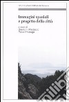 Immagini spaziali e progetto della città libro