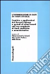 L'integrazione di dati di fonti diverse. Tecniche e applicazioni del Record Linkage e metodi di stima basati sull'uso congiunto di fonti statistiche e amministrative libro di Falorsi P. D. (cur.) Pallara A. (cur.) Russo A. (cur.)