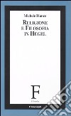 Religione e filosofia in Hegel libro