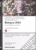 Bologna 2004. Secondo rapporto sulla città libro