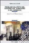 Problemi valutativi nel governo del territorio e dell'ambiente libro