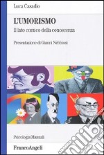 L'umorismo. Il lato comico della conoscenza libro