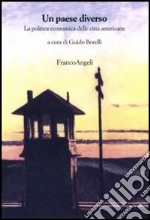 Un paese diverso. La politica economica delle città americane libro