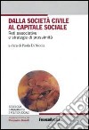 Dalla società civile al capitale sociale libro di Di Nicola P. (cur.)