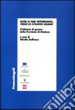 Oltre le pari opportunità, verso lo sviluppo umano. Il bilancio di genere nella Provincia di Modena libro