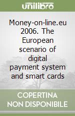 Money-on-line.eu 2006. The European scenario of digital payment system and smart cards libro