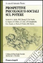 Prospettive psicologico-sociali sul potere libro