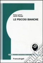 Le psicosi bianche libro