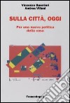 Sulla città, oggi. Per una nuova politica della casa libro