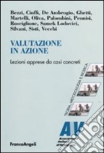 Valutazione in azione. Lezioni apprese da casi concreti libro