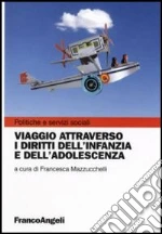 Viaggio attraverso i diritti dell'infanzia e dell'adolescenza libro