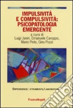 Impulsività e compulsività: psicopatologia emergente libro