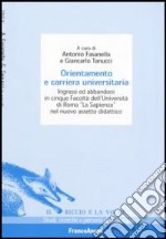 Orientamento e carriera universitaria. Ingressi ed abbandoni in cinque facoltà dell'Università di Roma «La Sapienza» nel nuovo assetto didattico libro