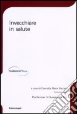 Invecchiare in salute libro