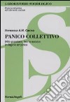 Panico collettivo. Mito popolare, teoria sociale, indagine empirica libro di Caruso Francesca Anna Maria