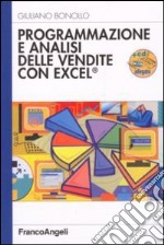 Programmazione e analisi delle vendite con Excel. Con CD-ROM libro