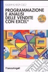 Programmazione e analisi delle vendite con Excel. Con CD-ROM libro di Bonollo Giuliano